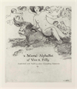 Image of A Moral Alphabet of Vice and Folly: Embellished with Nudes and other Exemplary Materials